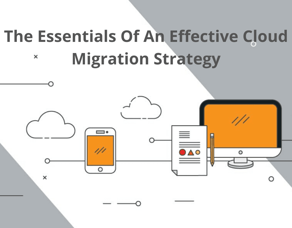 Cloud Migration: Essentials Guide for an effective cloud migration Strategy