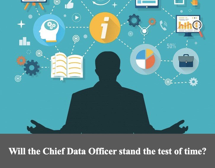 Will the Chief Data Officer stand the test of time?