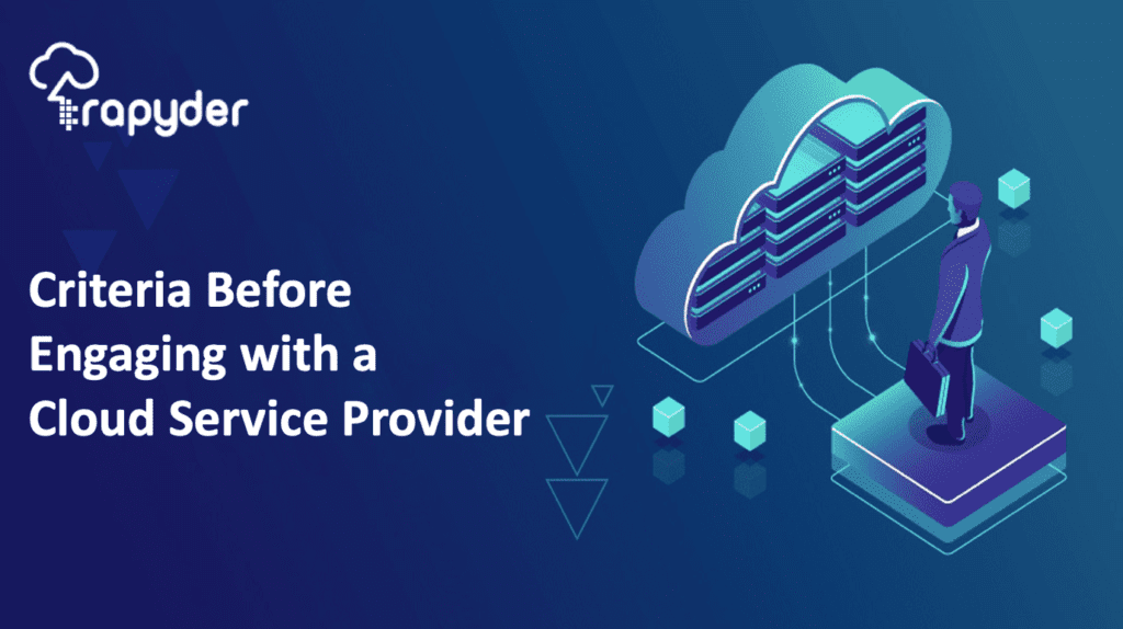 Criteria for selecting Best Cloud Service Provider for your Business
