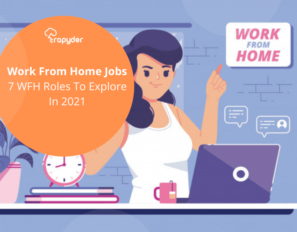 Work From Home Jobs-7 WFH Roles To Explore In 2021