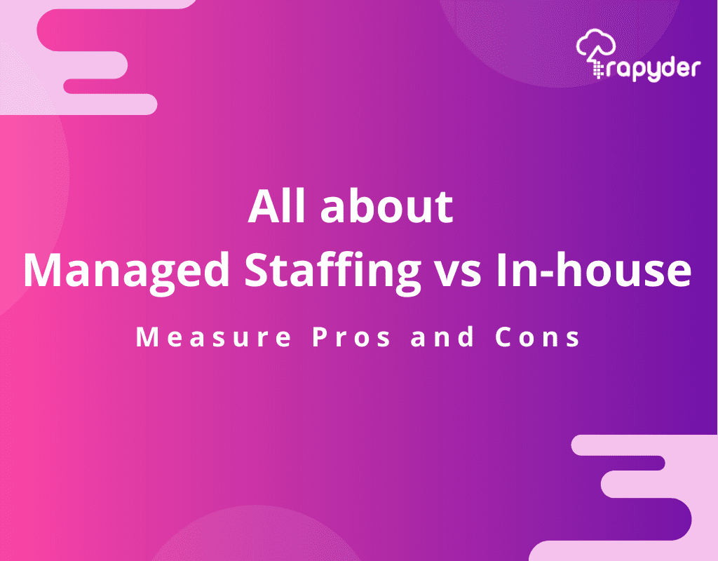 In-house Staffing vs Managed Staffing - The Pros and Cons