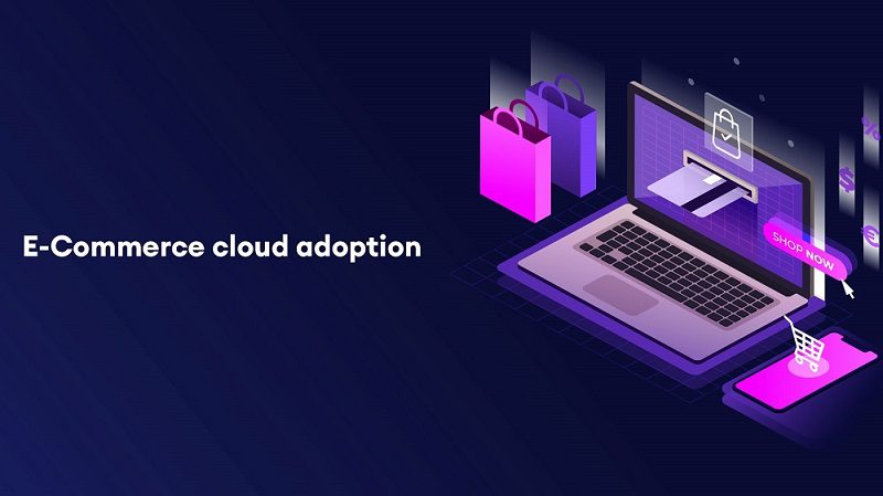 E-commerce cloud adoption and services