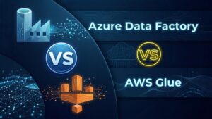 Key Differences Between AWS Glue and Azure Data Factor